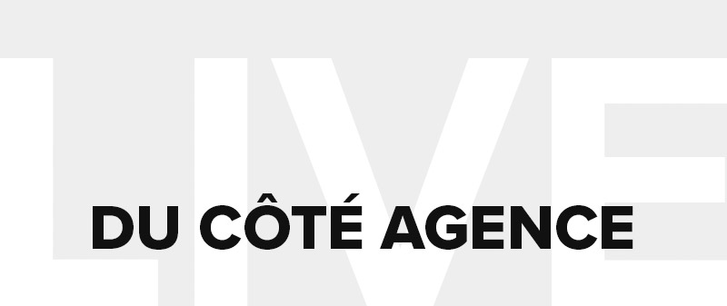 Du c&ocirc;t&eacute; agence